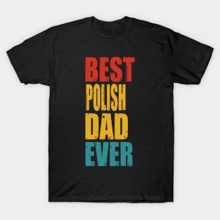 Vintage Best Polish Dad Ever T-Shirt